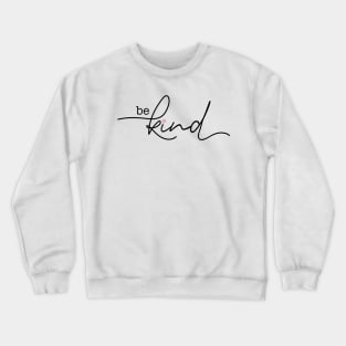 Be Kind Crewneck Sweatshirt